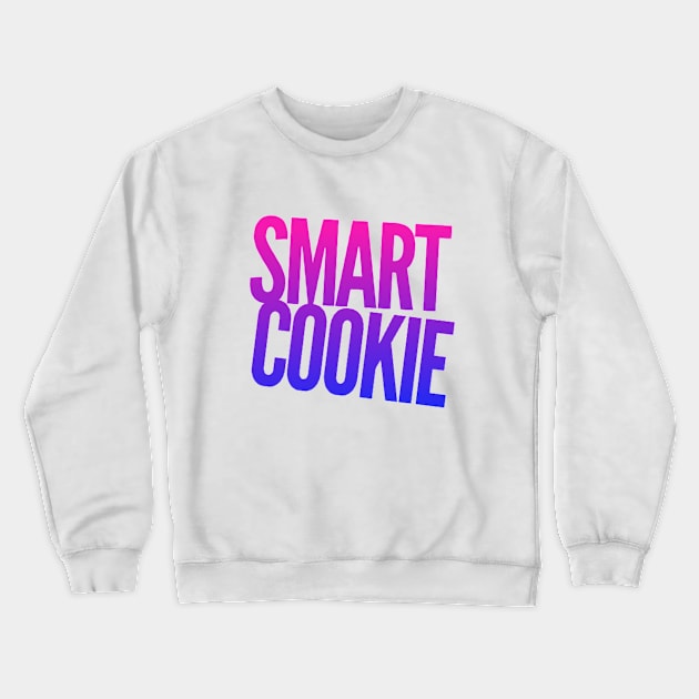Smart cookie Crewneck Sweatshirt by BoogieCreates